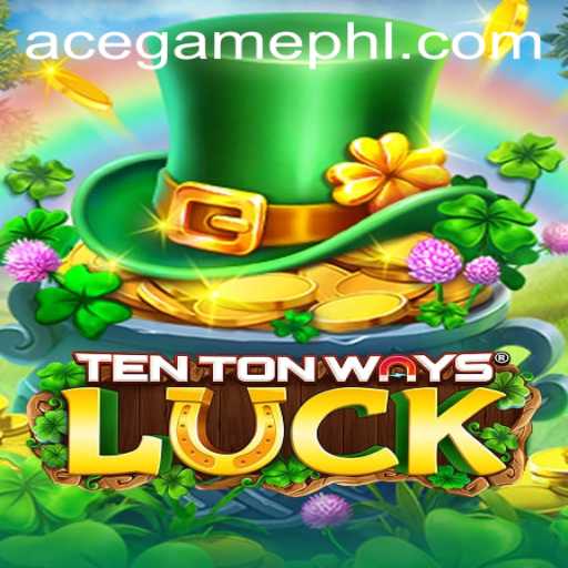 Discover the Thrills of TenTonWaysLuck: The Ace Game Online